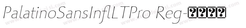 PalatinoSansInflLTPro Reg字体转换
